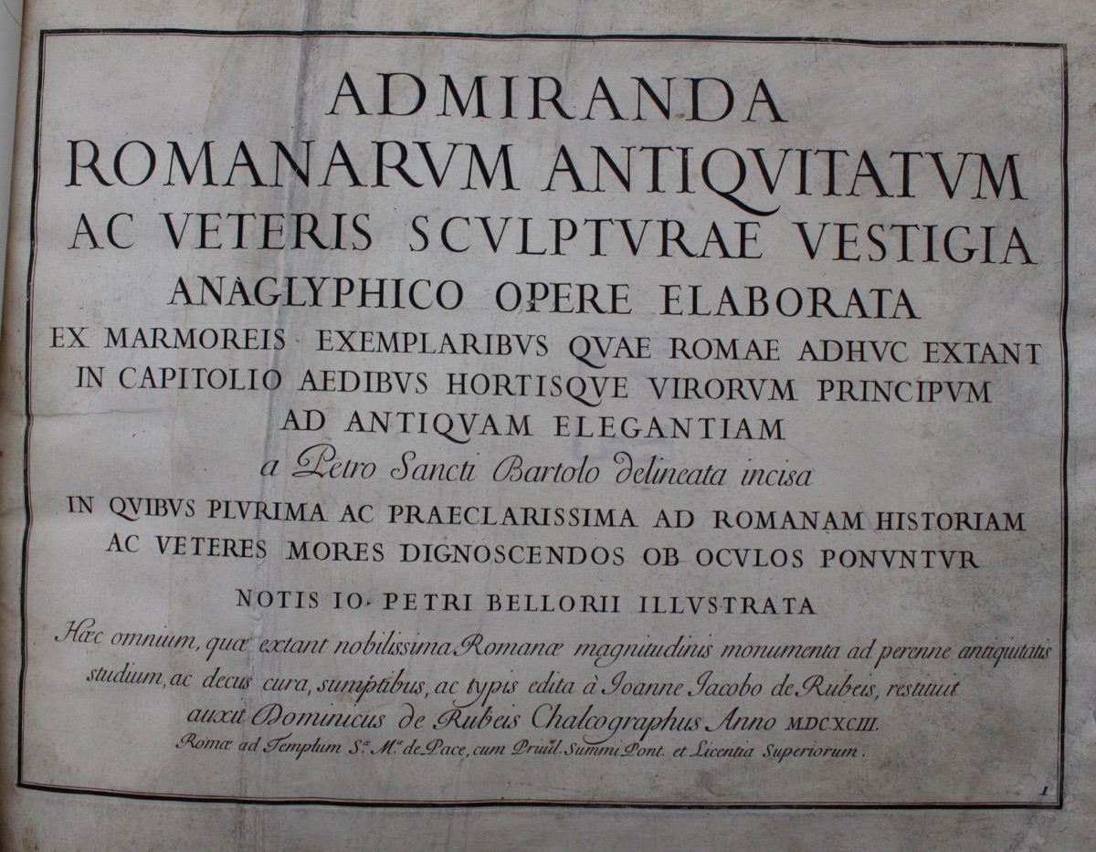 Image for Admiranda Romanarum Antiquatum Ac Veteris Sculpturae Vestigia Analglyphico Opere Elabrata Ex Marmoreis Exemplaribus Quae Romae Adhuc Extant in Capitolio Aedibus Hortisque Vivorum Principum ad Antiquam Elegantiam...
