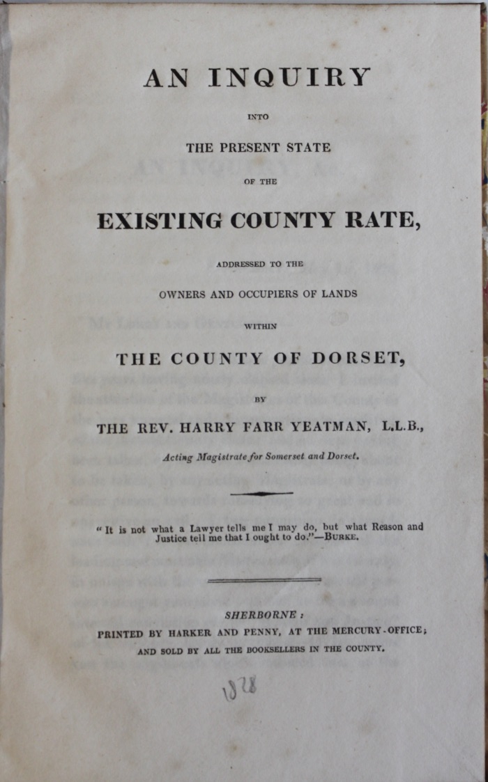 Image for An Inquiry Into the Present State of the Existing County rate, Addressed to Owners and Occupiers of Lands Within the County of Dorset. Minutes of Evidence Before a Select Committee of the House of Lords, Appointed to Inquire into the Charges on County Rates in England and Wales.