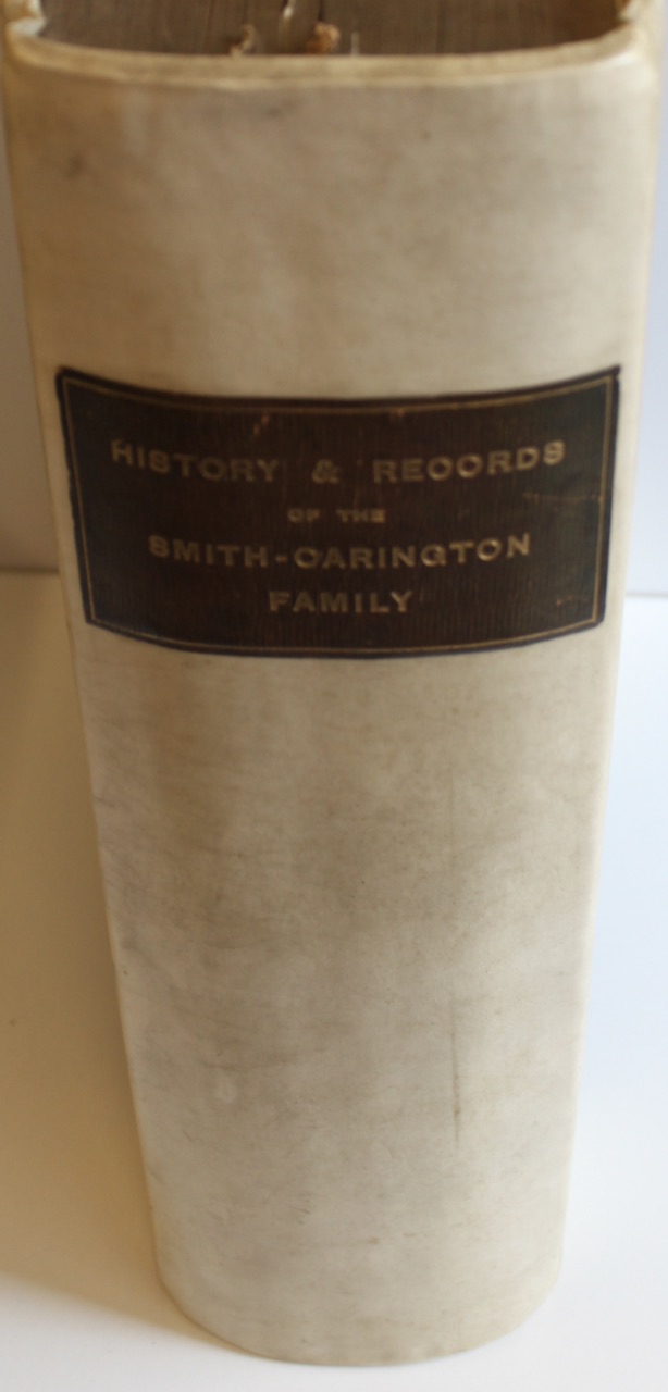 Image for History and Records of the Smith-Carrington Family; From the Conquest to the Present Time, with full account of the various seats and places with which its members have been connected, including Carrington in Cheshire, Ashby Folville in Leicestershire, Wootten Wawen in Warwickshire, and Blackmore and Other Places in Essex.