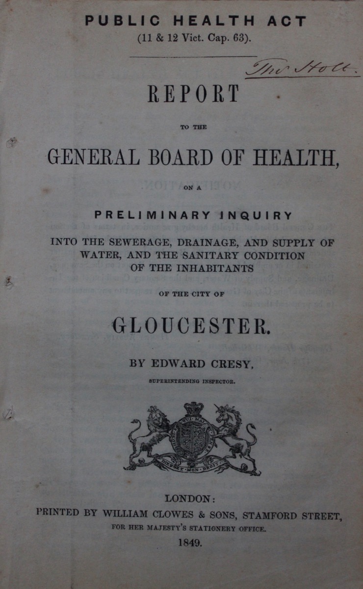 Image for Report to the General Board of Health, on a Preliminary Enquiry Into the Sewerage, Drainage, and Supply of Water, and the Sanitary Condition of the Inhabitants of the City of Gloucester.