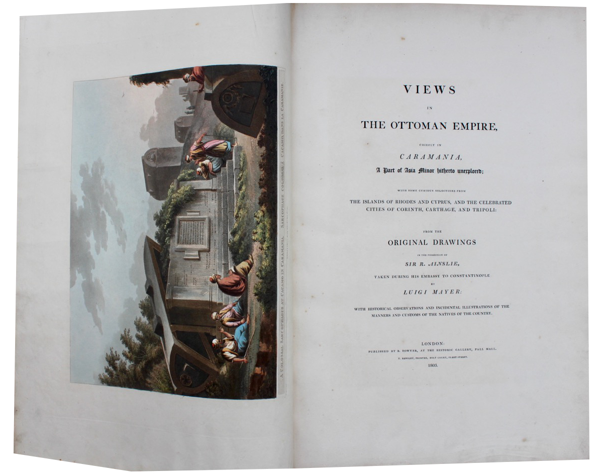 Image for Views in the Ottoman Empire, Chiefly in Caramania, a part of Asia Minor hitherto unexplored; and some curious selections from the islands of Rhodes and Cyprus, and the celebrated cities of Corinth, Carthage and Tripoli.