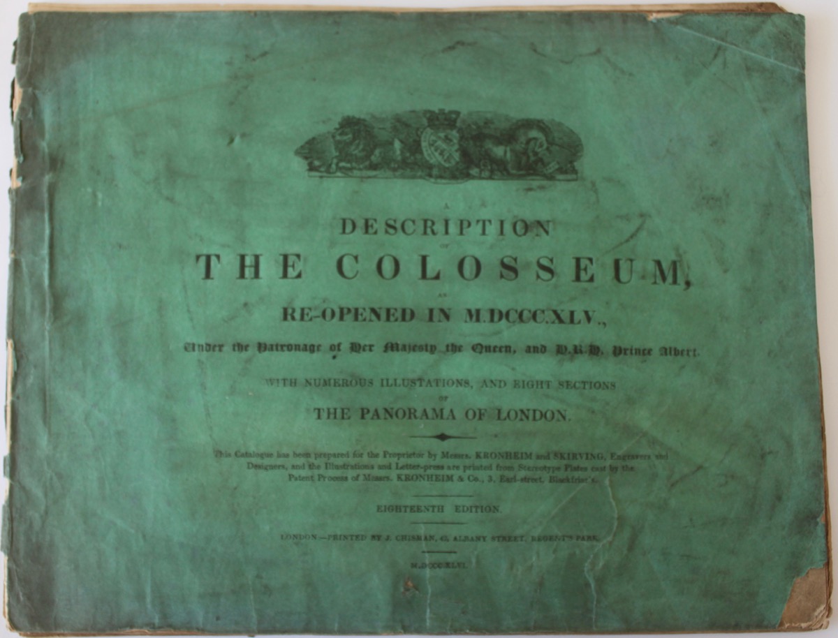Image for A Description of the Colosseum, Re-opened in M.DCCCXLV., under the Patronage of Her majesty the Queen, and H.R.H. Prince Albert. With Numerous Illustrations, and Eight Sections of the Panorama of London.