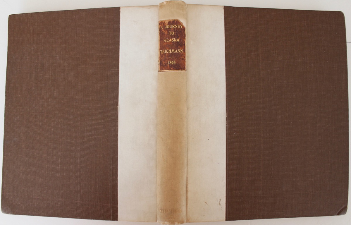 Image for A Journey to Alaska in the Year 1868; being a diary of the late Emil Teichmann. Edited by his son Oskar.