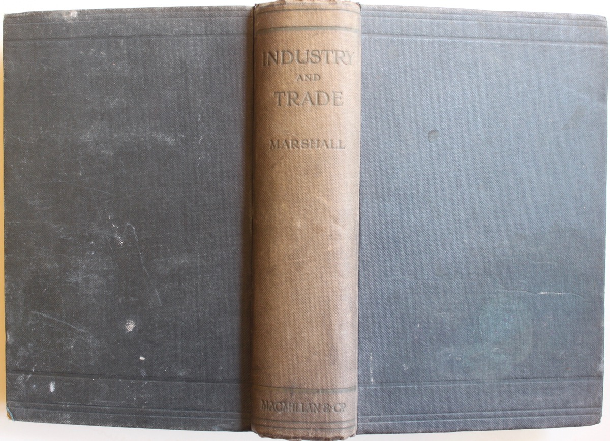 Image for Industry and Trade; a study of industrial technique and business organization; and of their influence on the conditions of the various classes and nations.