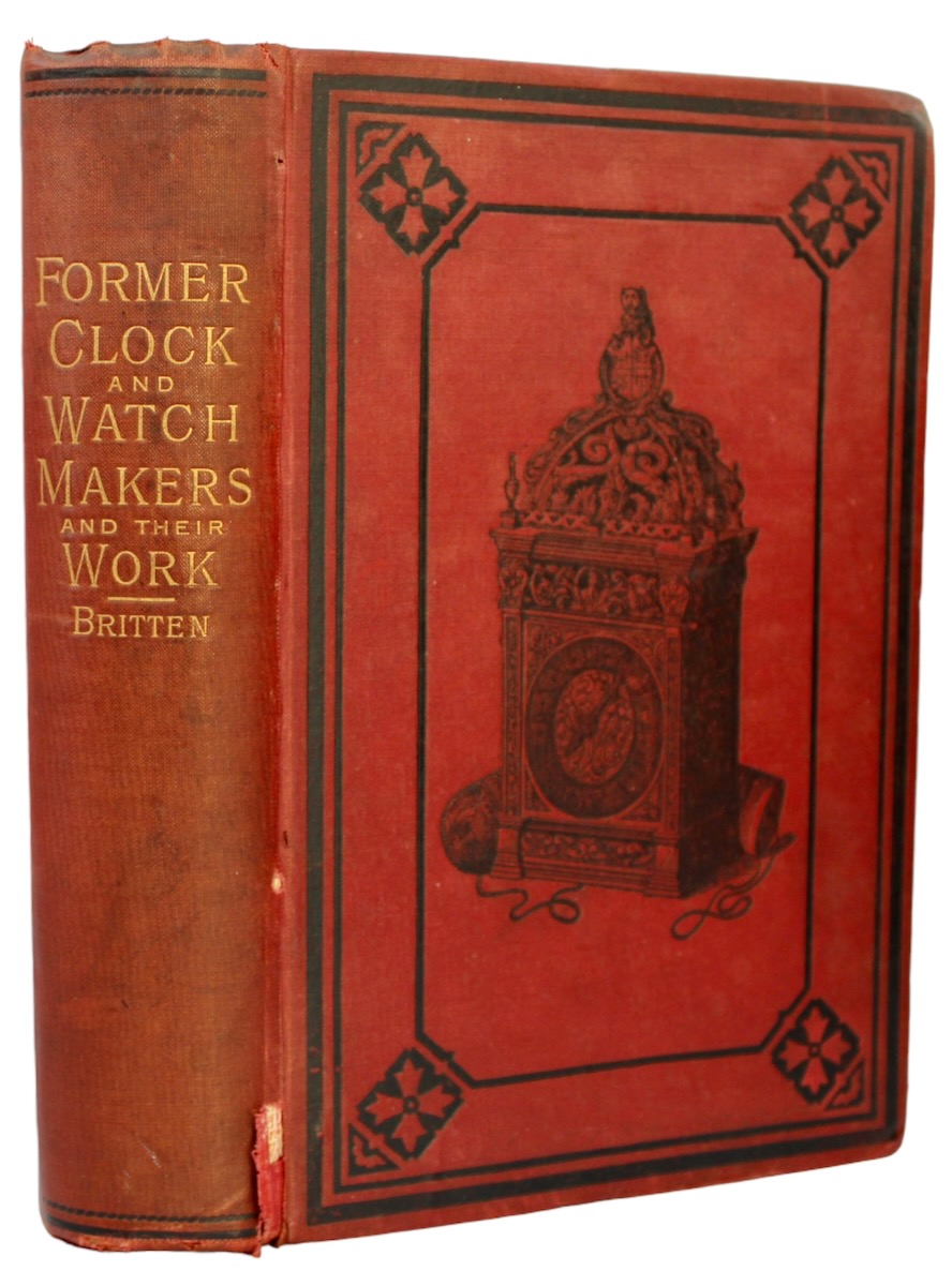 Former Clock and Watchmakers and Their Work. Including a development of